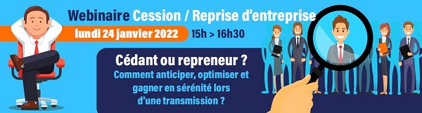 WEBINAIRE CESSION/REPRISE D'ENTREPRISE